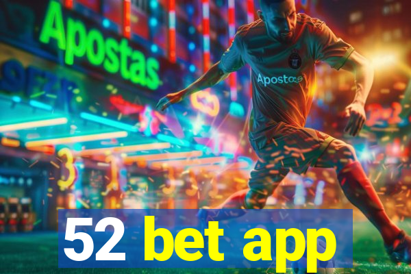 52 bet app